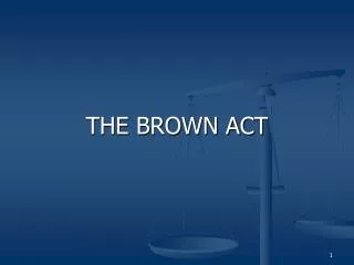 THE BROWN ACT