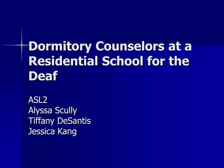dormitory counselors at a residential school for the deaf
