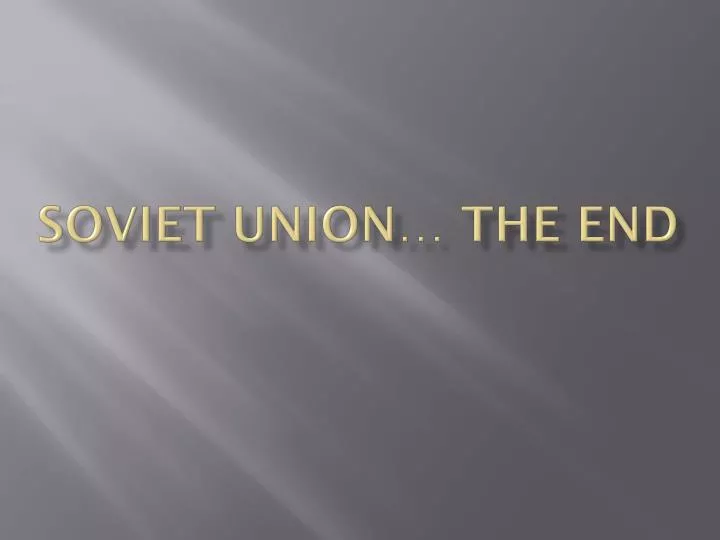 soviet union the end