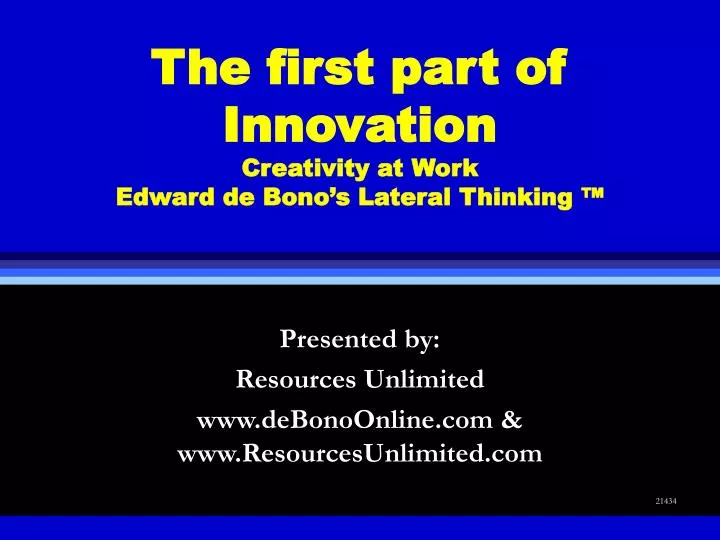 the first part of innovation creativity at work edward de bono s lateral thinking
