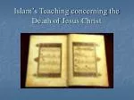 Islam’s Teaching concerning the Death of Jesus Christ