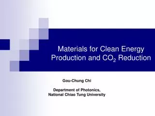 Materials for Clean Energy Production and CO 2 Reduction