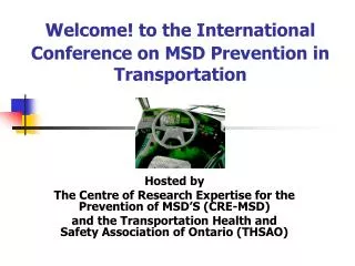 Welcome! to the International Conference on MSD Prevention in Transportation