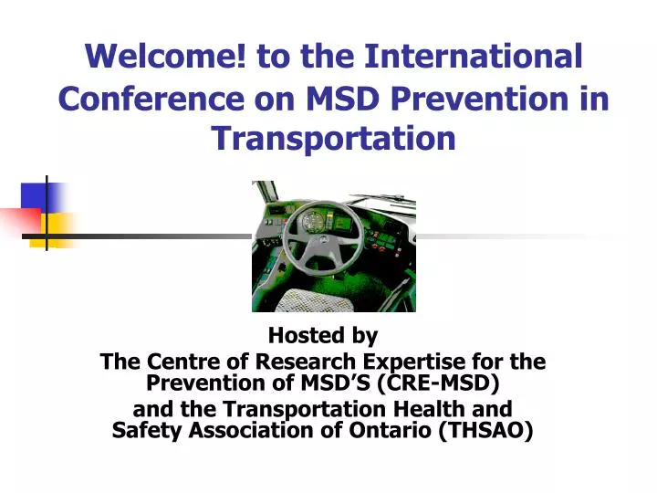 welcome to the international conference on msd prevention in transportation