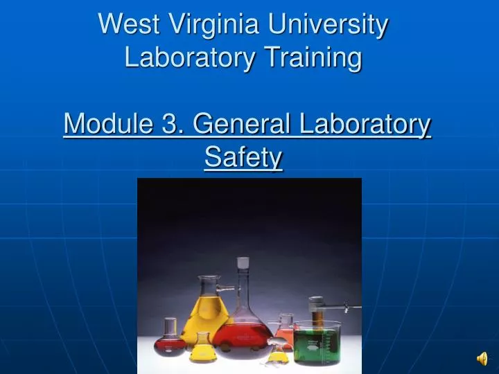 west virginia university laboratory training module 3 general laboratory safety