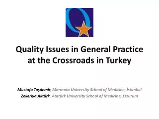 Quality Issues in General Practice at the Crossroads in Turkey