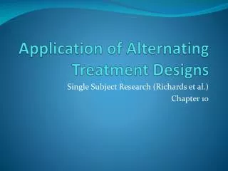 Application of Alternating Treatment Designs
