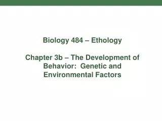 Biology 484 – Ethology