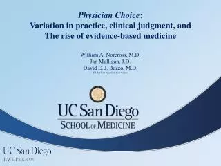 Physician Choice : Variation in practice, clinical judgment, and