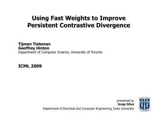 Using Fast Weights to Improve Persistent Contrastive Divergence