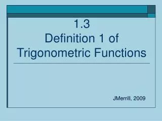 1.3 Definition 1 of Trigonometric Functions