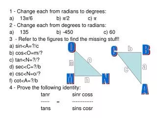 1 - Change each from radians to degrees: 13 ? /6		b) ? /2		c) ?