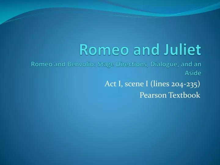 romeo and juliet romeo and benvolio stage directions dialogue and an aside