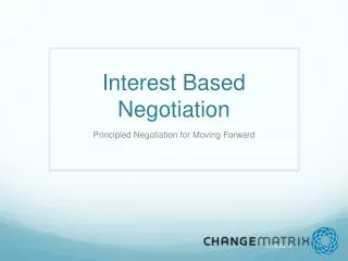 Interest Based Negotiation