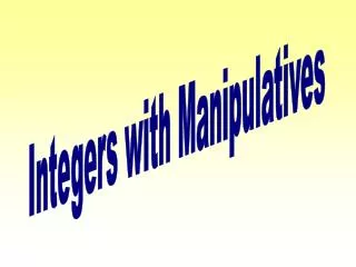 Integers with Manipulatives