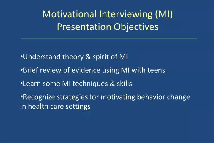 motivational interviewing mi presentation objectives