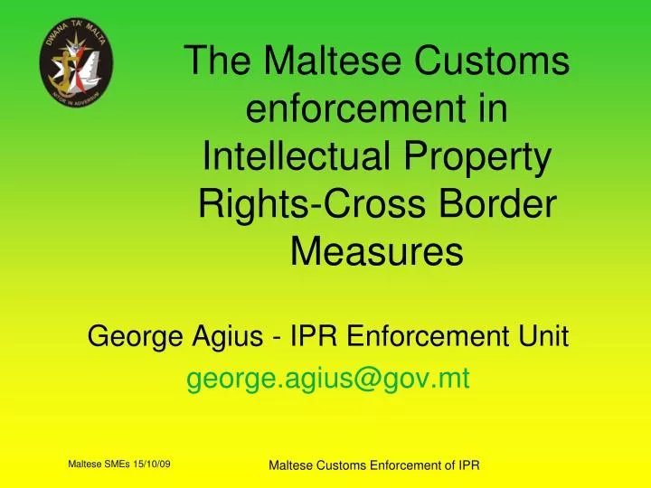 the maltese customs enforcement in intellectual property rights cross border measures