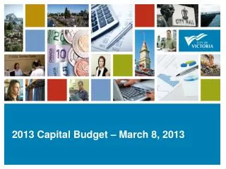 2013 Capital Budget – March 8, 2013