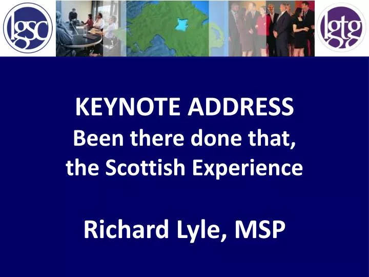 keynote address been there done that the scottish experience