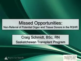 Missed Opportunities: Non-Referral of Potential Organ and Tissue Donors in the RQHR