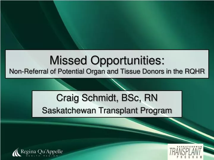 missed opportunities non referral of potential organ and tissue donors in the rqhr