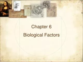 Chapter 6 Biological Factors