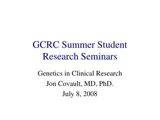 GCRC Summer Student Research Seminars