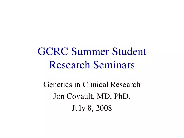gcrc summer student research seminars