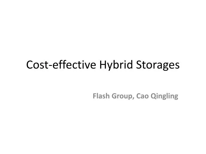 cost effective hybrid storages
