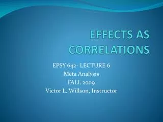 EFFECTS AS CORRELATIONS