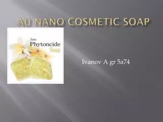 Au Nano Cosmetic Soap