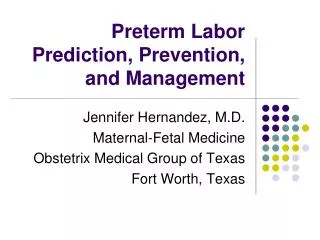 Preterm Labor Prediction, Prevention, and Management