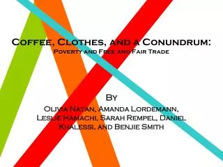 Coffee, Clothes, and a Conundrum: Poverty and Free and Fair Trade