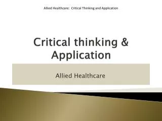 Critical thinking &amp; Application