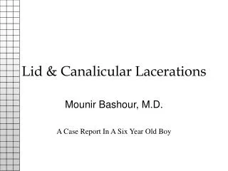 Lid &amp; Canalicular Lacerations