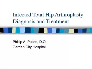Infected Total Hip Arthroplasty: Diagnosis and Treatment