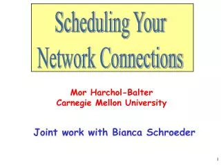 Mor Harchol-Balter Carnegie Mellon University