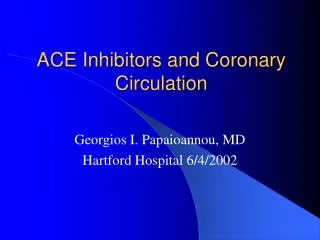 ACE Inhibitors and Coronary Circulation