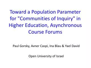 Paul Gorsky, Avner Caspi, Ina Blau &amp; Yael David Open University of Israel