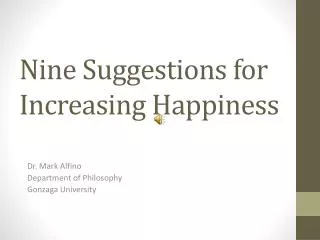 Nine Suggestions for Increasing Happiness
