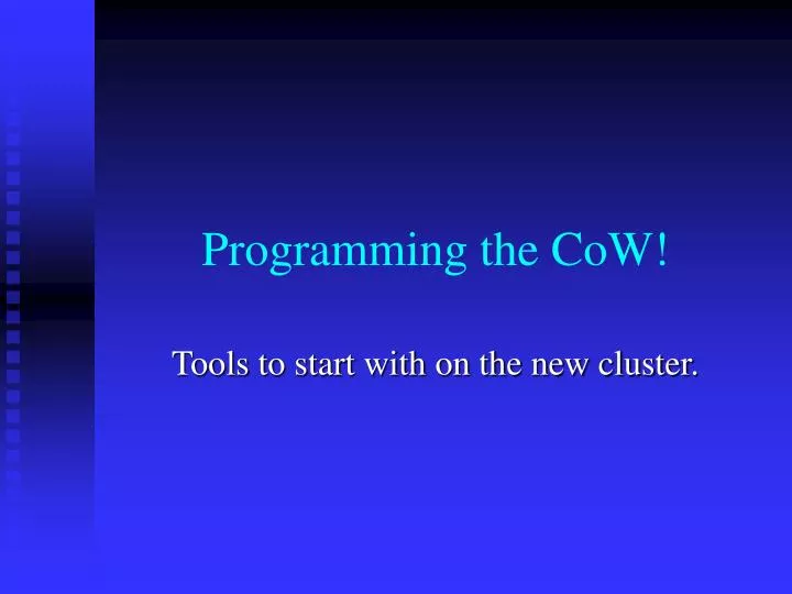 programming the cow