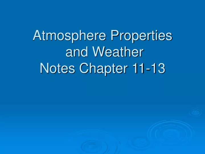 atmosphere properties and weather notes chapter 11 13