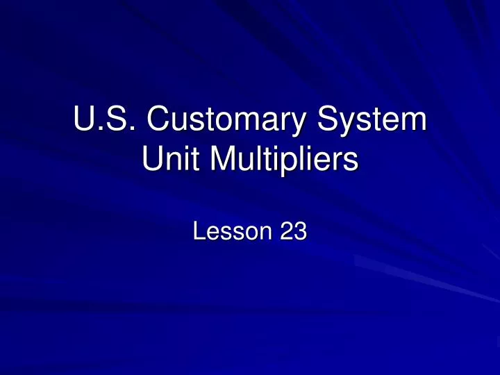 u s customary system unit multipliers