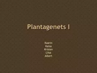 Plantagenets I