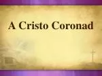 A Cristo Coronad - slide 1