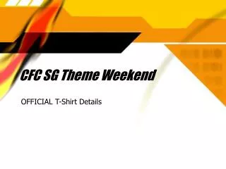 CFC SG Theme Weekend