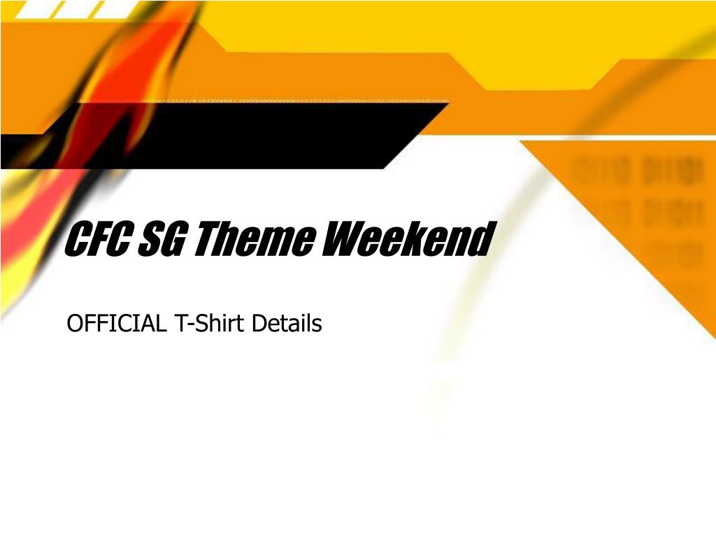 PPT - CFC SG Theme Weekend PowerPoint Presentation, free download - ID ...