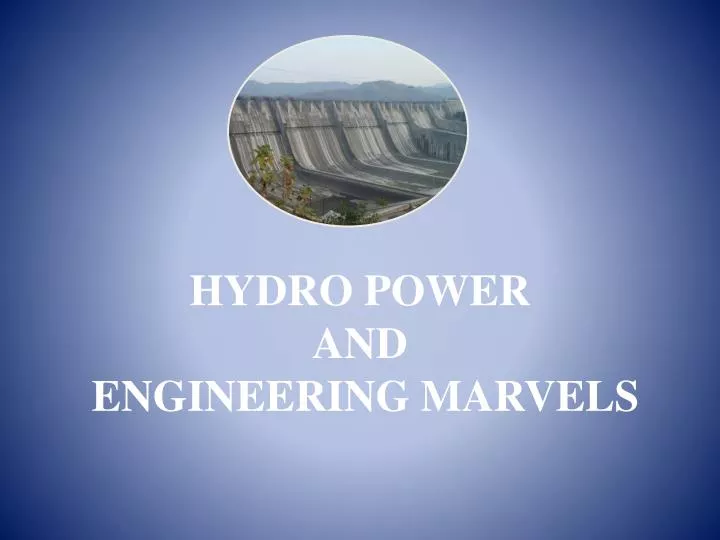 hydro power and engineering marvels
