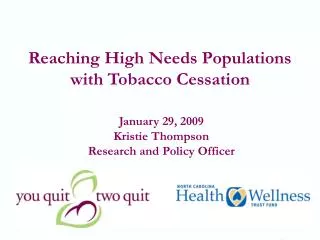 Reaching High Needs Populations with Tobacco Cessation
