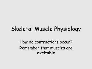 Skeletal Muscle Physiology